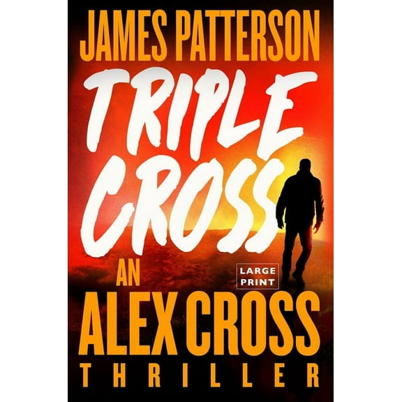 Triple Cross: An Alex Cross Thriller, (Paperback)