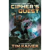 Ciphercraft: Cipher's Quest: A Sci-fi Fantasy LitRPG (Paperback)