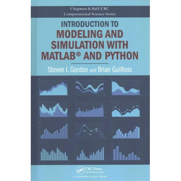 Pre-Owned Chapman & Hall/CRC Computational Science: Introduction to Modeling and Simulation with Matlab(r) and Python (Hardcover)