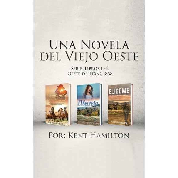 Una Novela del Viejo: Oeste Serie: Libros 1-3, (Paperback)