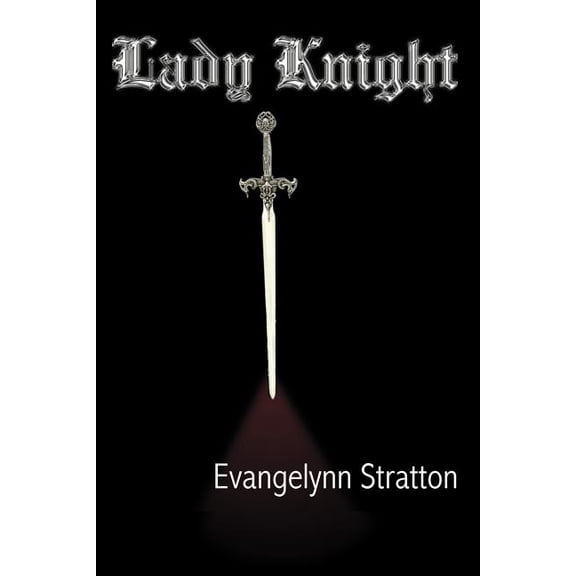 Lady Trilogy Lady Knight, Book 01, (Paperback)