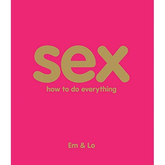 Pre-Owned Sex: How to Do Everything (Paperback) 0756657903 9780756657901
