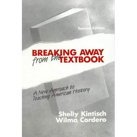 Pre-Owned Breaking Away from the Textbook : A New Approach to Teaching American History (Paperback)