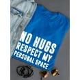 thumbnail image 3 of No Hugs Respect My Personal Space Women Royal Blue T-Shirt, Female Small, 3 of 4