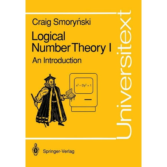 Universitext Logical Number Theory I: An Introduction, (Paperback)