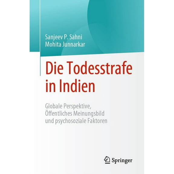 Die Todesstrafe in Indien: Globale Perspektive, Öffentliches Meinungsbild Und Psychosoziale Faktoren, (Paperback)
