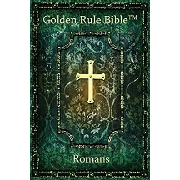 Pre-Owned Golden Rule Bible : Romans (Paperback) 9781936565184