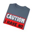 thumbnail image 3 of Funny Saying Warning I Have No Filter Women Men Gag Sign Pun Novelty No Filter Husband Mom Father Sarcasm Wife Unisex Garment-Dyed T-shirt, 3 of 4