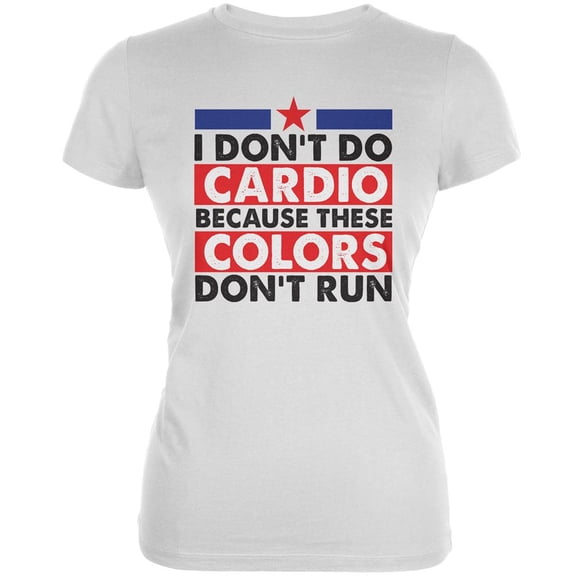 4th Of July I Don't Do Cardio White Juniors Soft T-Shirt - X-Large