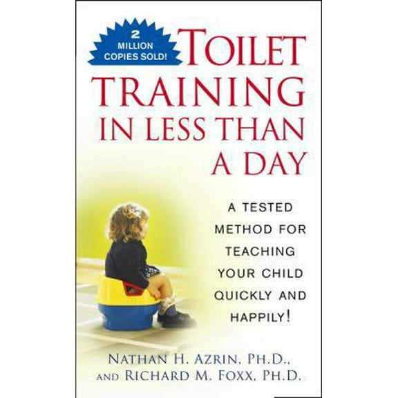 Pre-Owned Toilet Training in Less Than a Day (Paperback) 0671693808 9780671693800
