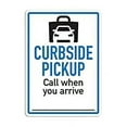 thumbnail image 3 of Top Tape and Label Curbside Pick Up Sign SS5092V Adhesive Vinyl; 10 Inch Width x 14 Inch Height; Blue And Black With White Background; Call When You Arrive, 3 of 4