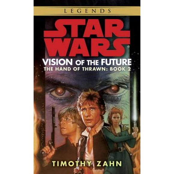 Star Wars: The Hand of Thrawn Duology - Legends: Vision of the Future: Star Wars Legends (The Hand of Thrawn) (Series #2) (Paperback)