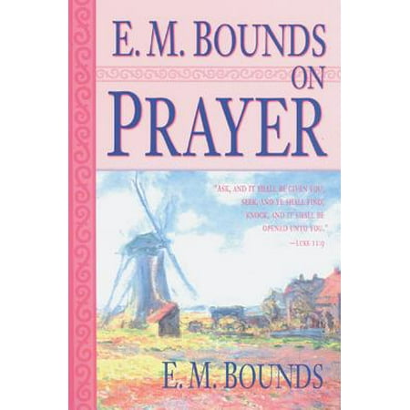 E. M. Bounds on Prayer