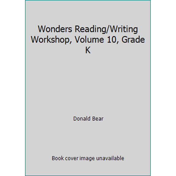 Pre-Owned Wonders Reading/Writing Workshop, Volume 10, Grade K (Spiral-bound) 0076778282 9780076778287