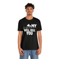 thumbnail image 4 of My Girlfriend Will Kill You Relationship T-Shirt Size S-5XL, Woman, Men, 4 of 12
