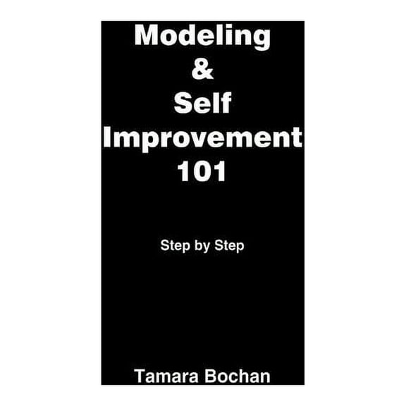 Modeling & Self Improvement 101