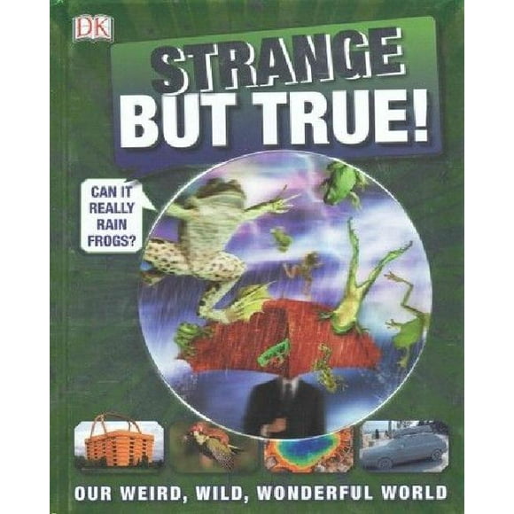 Strange But True!