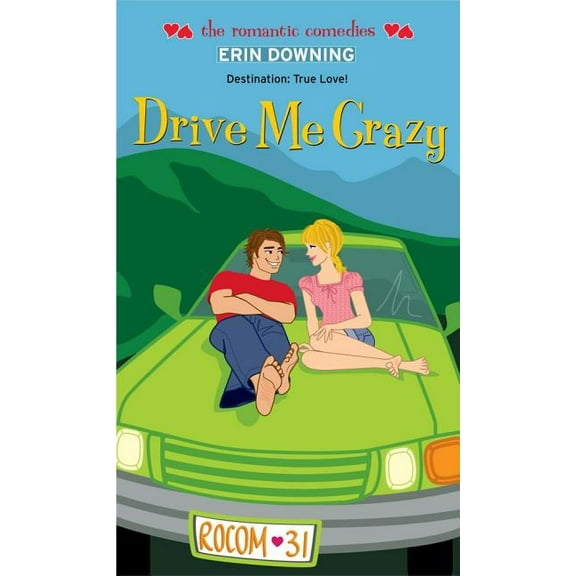 The Romantic Comedies: Drive Me Crazy (Paperback)