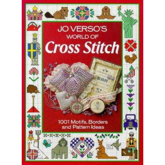 Pre-Owned Jo Verso's World of Cross Stitch: 1001 Motifs, Borders and Pattern Ideas (Hardcover) 0715399497 9780715399491