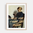 thumbnail image 2 of Tell Him I Was To Busy - Photography Quote Vintage Humor Typography Unframed Wall Art Print 30 x 40 inches, 2 of 16