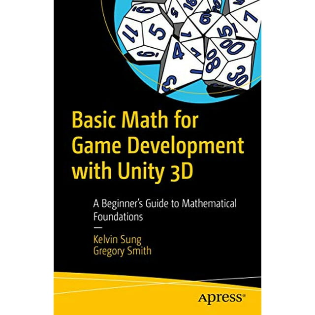 Mathématiques de Base pour le Développement des Jeux avec Unity 3D : Guide pour Débutants sur les Fondements Mathématiques