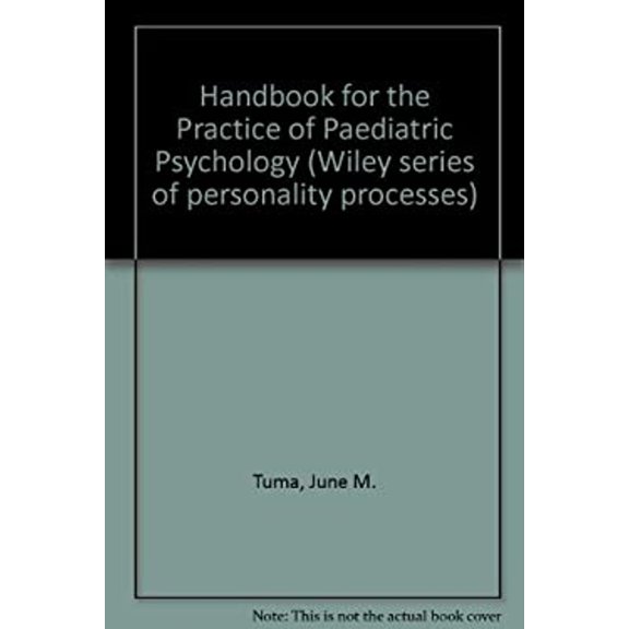 Pre-Owned Handbook for the Practice of Pediatric Psychology (Hardcover) 9780471062844