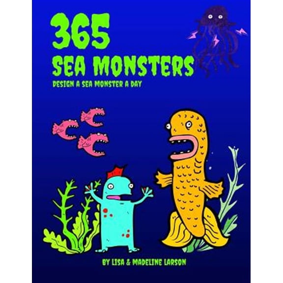 Pre-Owned 365 Sea Monsters: Design a Sea Monster a Day (Paperback)