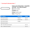 thumbnail image 2 of Center Lower Timing Chain - Compatible with 2005 - 2014 Audi A6 Quattro 2006 2007 2008 2009 2010 2011 2012 2013, 2 of 2