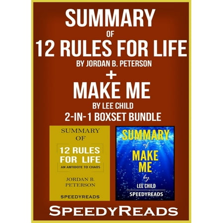 Summary of 12 Rules for Life: An Antidote to Chaos by Jordan B. Peterson + Summary of Make Me by Lee Child 2-in-1 Boxset Bundle -