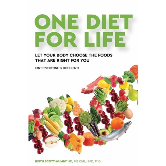 One Diet for Life: Let Your Body Choose The Foods That Are Right For You (Paperback)