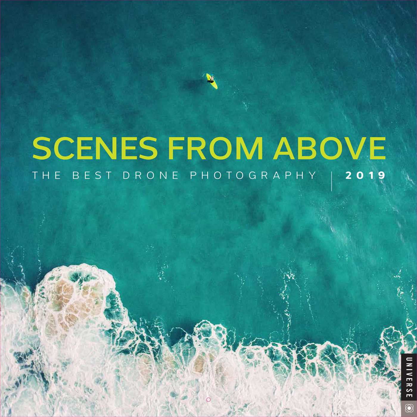 Scenes From Above 2019 Wall Calendar The Best Drone Photography
