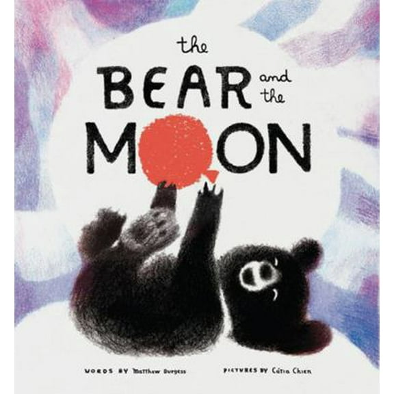 Pre-Owned The Bear and the Moon (Hardcover) 1452171912 9781452171913