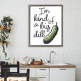 thumbnail image 3 of Stupell Industries Farmhouse Kind Of A Big Dill Pickle Brown Floating Frame Canvas Art, 25 x 31, by Susan Ball, 3 of 8