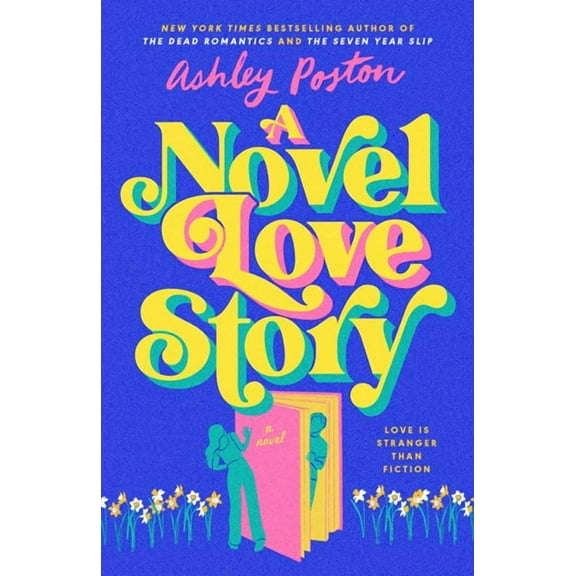 Ashley Poston: A Novel Love Story (Paperback)