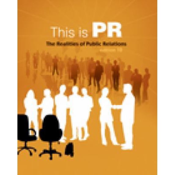 Pre-Owned Cengage Advantage Books: This is PR: The Realities of Public Relations (Paperback) 0495568821 9780495568827