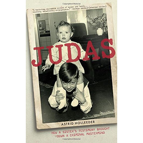 Pre-Owned Judas: How a Sister's Testimony Brought Down a Criminal MasterMind (Hardcover) 0316475300 9780316475303