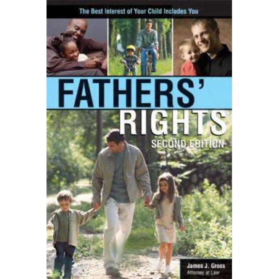 Pre-Owned Fathers' Rights: The Best Interest of Your Child Includes You (Paperback) 1572485671 9781572485679