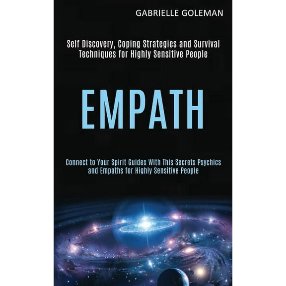 Empath: Self Discovery, Coping Strategies and Survival Techniques for Highly Sensitive People (Connect to Your Spirit Gu, (Paperback)