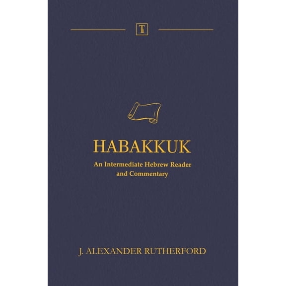 Habakkuk: An Intermediate Hebrew Reader and Commentary, (Paperback)