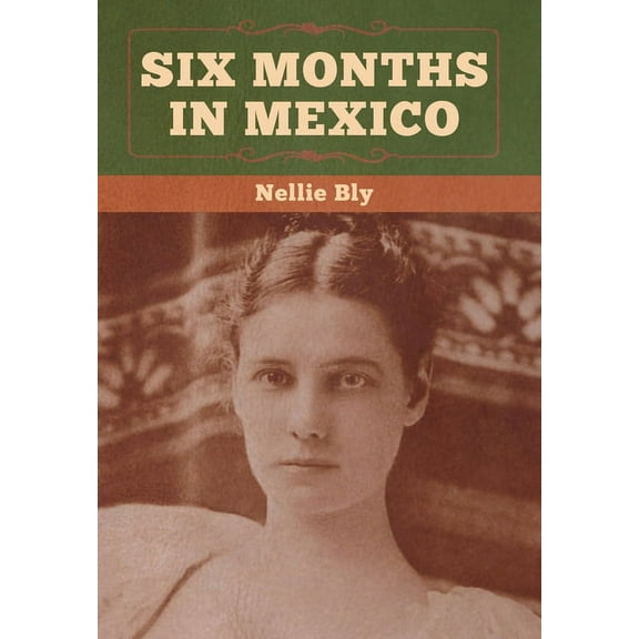 Six Months in Mexico, (Hardcover)