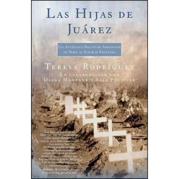 Atria Espanol: Las Hijas de Juarez (Daughters of Juarez) : Un auténtico relato de asesinatos en serie al sur de la frontera (Paperback)
