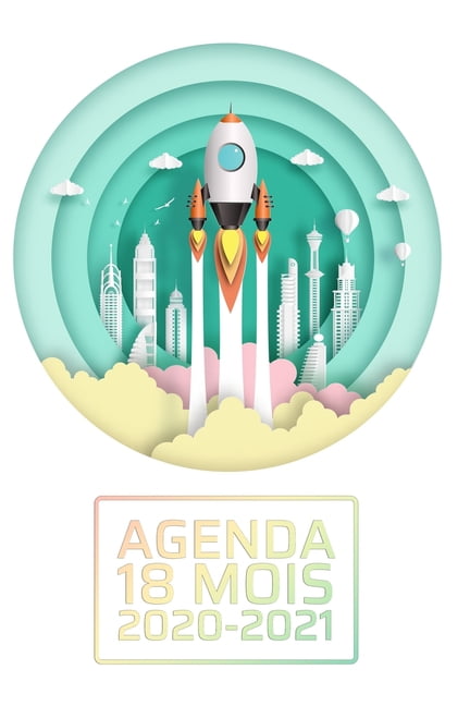 Planificateur De Langue Francaise Agenda 21 18 Mois Decoller Dans L Espace Parfait Pour Les Affaires Janvier Juin 21 Planificateur Calendrier Quotidien De L Organisateur