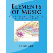 Class Music Projects for Ages 11-14 Elements of Music: Class Music Projects for Ages 11-14, Book 1, (Paperback)