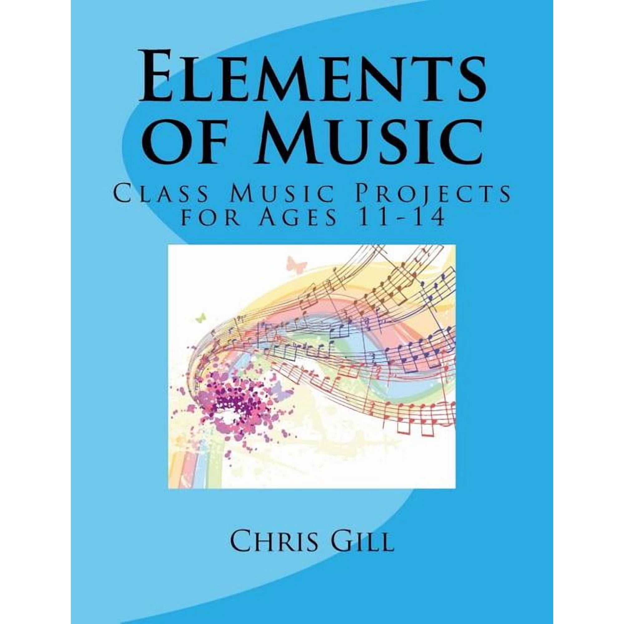 Class Music Projects for Ages 11-14 Elements of Music: Class Music Projects for Ages 11-14, Book 1, (Paperback)