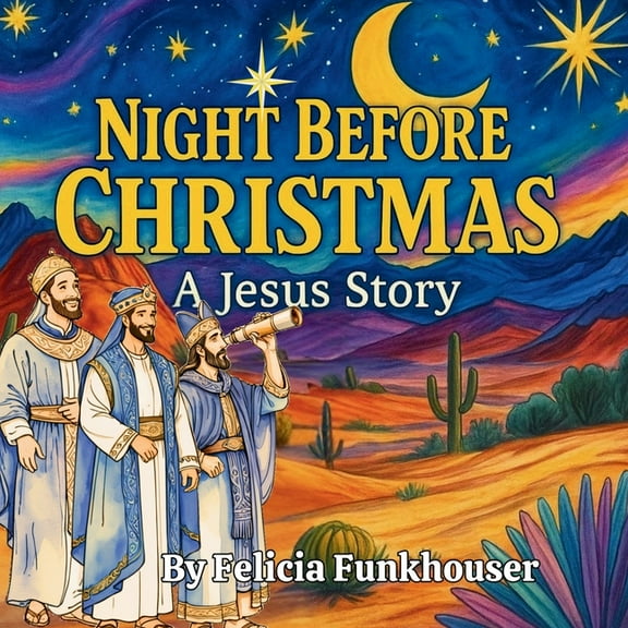 Night Before Christmas: A Jesus Story, (Paperback)