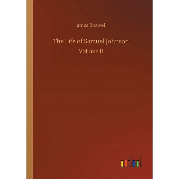 The Life of Samuel Johnson (Paperback) by James Boswell