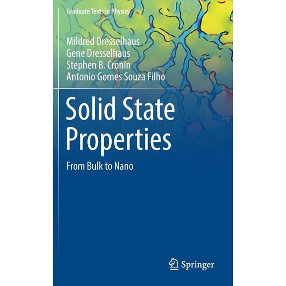 Graduate Texts in Physics Solid State Properties: From Bulk to Nano, (Hardcover)