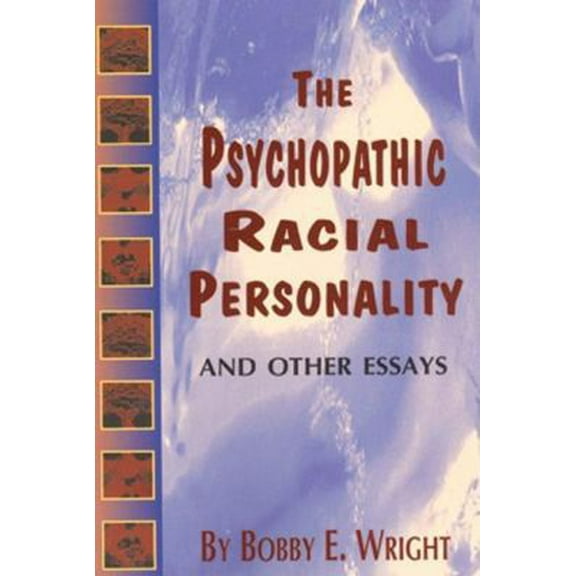 Pre-Owned Psychopathic Racial Personality and Other Essays (Paperback) 0883780712 9780883780718