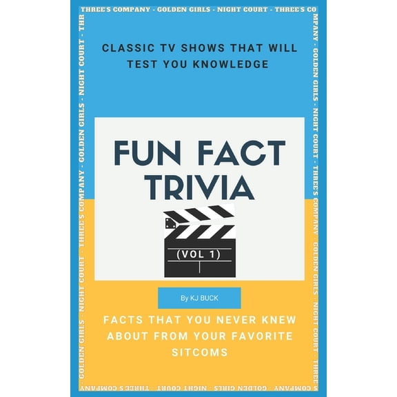 Fun Fact Sitcom Trivia (Vol 1) : Classic TV shows that will test your knowledge + Facts that you never knew about from your favorite sitcoms (Paperback)