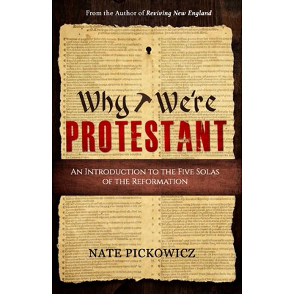 Pre-Owned Why We're Protestant : An Introduction to the Five Solas of the Reformation (Paperback)